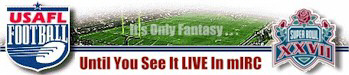 The USAFL's popular "It' Only Fantasy" promos . . . 